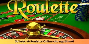 Sơ lược về Roulette Online cho người mới